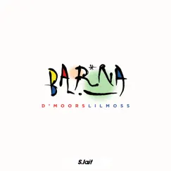 Barna (feat. Lil Moss) - Single by D'Moors album reviews, ratings, credits