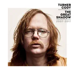 The Great Shadow by Turner Cody album reviews, ratings, credits