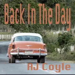 Back in the Day - Single by Aj Coyle album reviews, ratings, credits