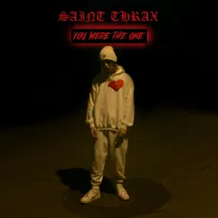 You Were the One - EP by Saint Thrax album reviews, ratings, credits