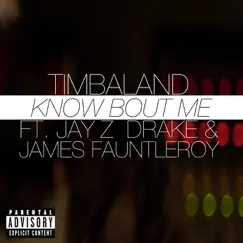 Know Bout Me (feat. JAY Z, Drake & James Fauntleroy) - Single by Timbaland album reviews, ratings, credits