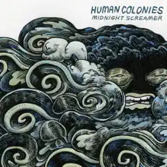 Midnight Screamer by Human Colonies album reviews, ratings, credits