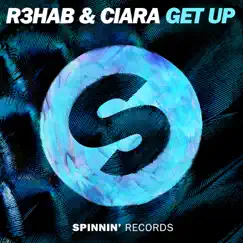 Get Up - Single by R3HAB & Ciara album reviews, ratings, credits