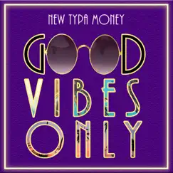 Good Vibes Only Song Lyrics