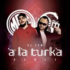 A la turka (DJ Sem Remix) [feat. DJ Sem] - Single by MRC album reviews, ratings, credits