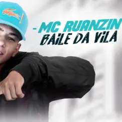 Baile da Vila - Single by MC Ruanzin album reviews, ratings, credits