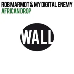 African Drop - Single by Rob Marmot & My Digital Enemy album reviews, ratings, credits