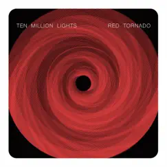 Red Tornado - Single by Ten Million Lights album reviews, ratings, credits