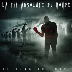 Killing the Host by La Fin Absolute du Monde album reviews, ratings, credits