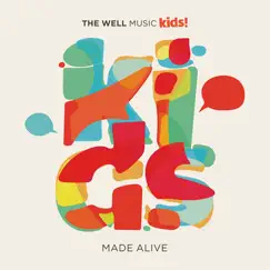Made Alive: Kids! by The Well Music album reviews, ratings, credits