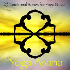 Yoga Asana – 25 Emotional Songs for Yoga Poses by Yoga Music Guru album reviews, ratings, credits