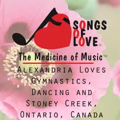 Alexandria Loves Gymnastics, Dancing and Stoney Creek, Ontario, Canada - Single by C. Allocco album reviews, ratings, credits