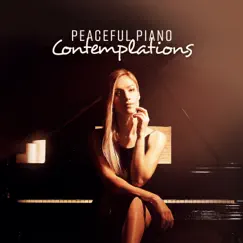 Peaceful Piano Contemplations: Reduce Stress, Soothing Yoga Therapy, Blissful Harmony by Natural Healing Music Zone album reviews, ratings, credits