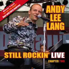 Still Rockin' Live - Chapter Two by Andy Lee Lang album reviews, ratings, credits