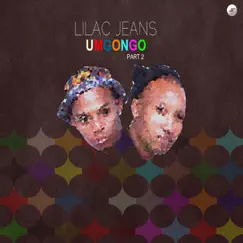 Umgongo, Pt. 2 - Single by Lilac Jeans album reviews, ratings, credits