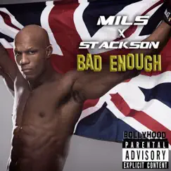 Bad Enough (feat. Stackson) - Single by Mils album reviews, ratings, credits