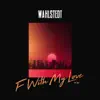 F with My Love (feat. Zay) - Single album lyrics, reviews, download