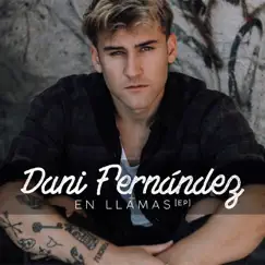 En llamas - EP by Dani Fernández album reviews, ratings, credits