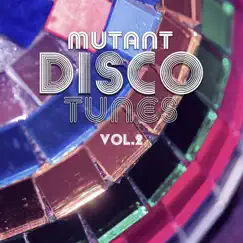 Mutant Disco Tunes, Vol. 2 by Various Artists album reviews, ratings, credits