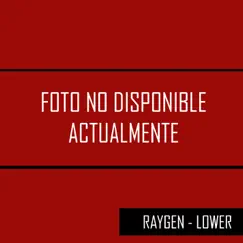 Lower - Single by RAYGEN album reviews, ratings, credits