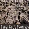 TRUSTING IN GOD'S PROMISES (Live) [feat. Evangelist Kuckolls, Elders Smith & Hayes] [with The Sanctuary Choir] album lyrics, reviews, download