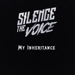 My Inheritance - Single by Silence the Voice album reviews, ratings, credits
