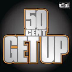 Get Up - Single by 50 Cent album reviews, ratings, credits