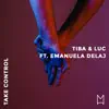 Take Control (feat. Emanuela Delaj) - Single album lyrics, reviews, download