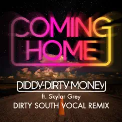 Coming Home (Dirty South Vocal Remix) [feat. Skylar Grey] Song Lyrics