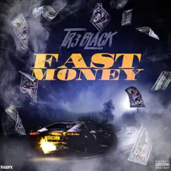 Fast Money - Single by Tr3 Black album reviews, ratings, credits