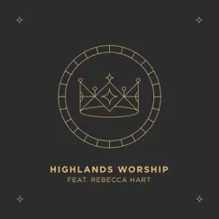 Crowned (feat. Rebecca Hart) - Single by Highlands Worship album reviews, ratings, credits