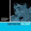 Blow Your Cool (feat. Mitch Kashmar) song lyrics