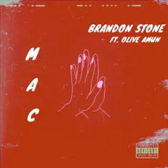 Mac (feat. Olive Amun) - Single by Brandon Stone album reviews, ratings, credits