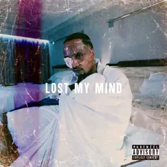 Lost My Mind - Single by Falcon Picasso album reviews, ratings, credits