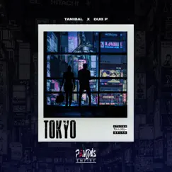 Tokyo - Single by Dub P & Tanibal album reviews, ratings, credits
