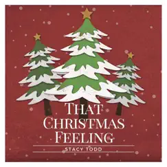 That Christmas Feeling - Single by Stacy Todd album reviews, ratings, credits