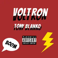 Voltron - Single by Tony Blanko album reviews, ratings, credits