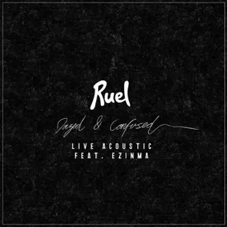 Download Dazed & Confused (feat. Ezinma) [Acoustic Version] Ruel MP3