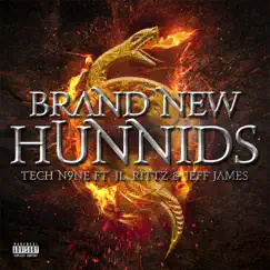 Brand New Hunnids - Single (feat. Rittz, Tech N9ne, JL & Jeff James) - Single by Tech N9ne Collabos album reviews, ratings, credits
