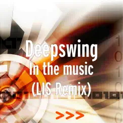 In the music (LIS Remix) - Single by Deepswing album reviews, ratings, credits
