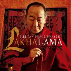 Tibetan Peace Prayer by Lakha Lama album reviews, ratings, credits