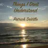 Things I Don't Understand song lyrics