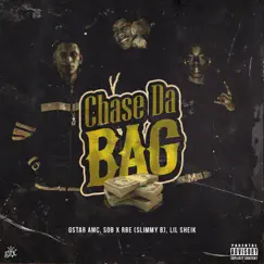 Chase Da Bag (feat. SOB X RBE Slimmy B & Lil Sheik) - Single by Gstar AMC album reviews, ratings, credits