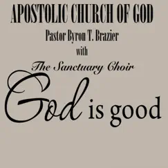 God is Good (Live) by Pastor Byron T. Brazier album reviews, ratings, credits