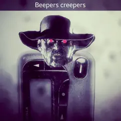 Beepers Creepers Song Lyrics