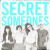 Secret Someones album lyrics, reviews, download