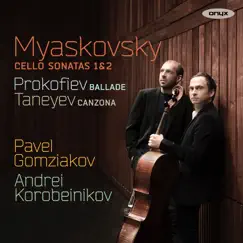 Myaskovsky: Cello Sonatas, Prokofiev: Fantasy & Taneyev: Canzona by Pavel Gomziakov & Andrei Korobeinikov album reviews, ratings, credits