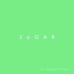 Sugar - Single by Gustavo Trebien album reviews, ratings, credits