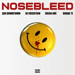Nosebleed (feat. Donae'o & Diego Ave) Song Lyrics
