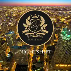 Nightshift - Single by SVRSxJONAH album reviews, ratings, credits